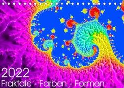 Fraktale - Farben - Formen 2022 (Tischkalender 2022 DIN A5 quer)