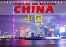 China - Tradition und Moderne (Tischkalender 2022 DIN A5 quer)