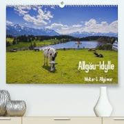 Allgäu-Idylle (Premium, hochwertiger DIN A2 Wandkalender 2022, Kunstdruck in Hochglanz)