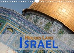 Israel - Heiliges Land (Wandkalender 2022 DIN A4 quer)