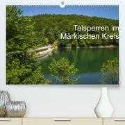 Talsperren im Märkischen Kreis (Premium, hochwertiger DIN A2 Wandkalender 2022, Kunstdruck in Hochglanz)