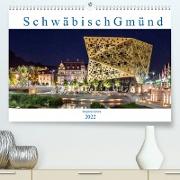 Schwäbisch Gmünd - Impressionen (Premium, hochwertiger DIN A2 Wandkalender 2022, Kunstdruck in Hochglanz)