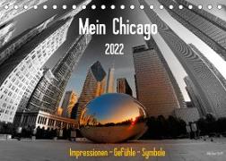 Mein Chicago. Impressionen - Gefühle - Symbole (Tischkalender 2022 DIN A5 quer)