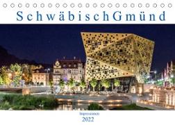 Schwäbisch Gmünd - Impressionen (Tischkalender 2022 DIN A5 quer)