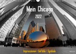 Mein Chicago. Impressionen - Gefühle - Symbole (Wandkalender 2022 DIN A3 quer)