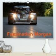 Faszination Morgan (Premium, hochwertiger DIN A2 Wandkalender 2022, Kunstdruck in Hochglanz)