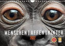 MENSCHEN-AFFEN-KINDER (Wandkalender 2022 DIN A4 quer)