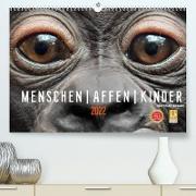 MENSCHEN-AFFEN-KINDER (Premium, hochwertiger DIN A2 Wandkalender 2022, Kunstdruck in Hochglanz)