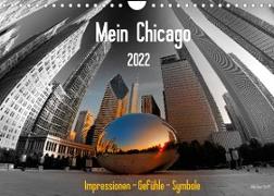 Mein Chicago. Impressionen - Gefühle - Symbole (Wandkalender 2022 DIN A4 quer)