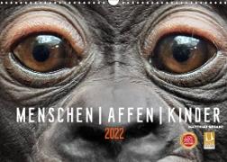 MENSCHEN-AFFEN-KINDER (Wandkalender 2022 DIN A3 quer)