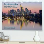 Faszinierendes Frankfurt - Impressionen aus der Mainmetropole (Premium, hochwertiger DIN A2 Wandkalender 2022, Kunstdruck in Hochglanz)