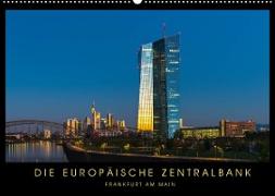 Die Europäische Zentralbank (Wandkalender 2022 DIN A2 quer)