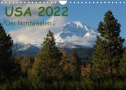 USA 2022 - Der Nordwesten (Wandkalender 2022 DIN A4 quer)