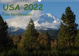 USA 2022 - Der Nordwesten (Wandkalender 2022 DIN A3 quer)