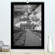 Monochrome Einblicke Rom (Premium, hochwertiger DIN A2 Wandkalender 2022, Kunstdruck in Hochglanz)