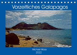 Vorzeitliches Galapagos (Tischkalender 2022 DIN A5 quer)