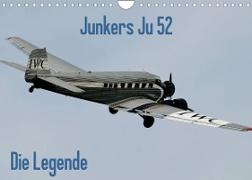 Junkers Ju 52 Die Legende (Wandkalender 2022 DIN A4 quer)