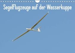 Flugzeuge auf der Wasserkuppe 2022 (Wandkalender 2022 DIN A4 quer)