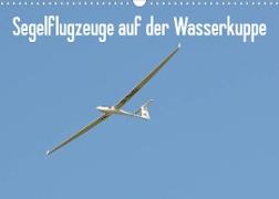 Flugzeuge auf der Wasserkuppe 2022 (Wandkalender 2022 DIN A3 quer)