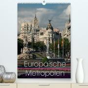 Europäische Metropolen (Premium, hochwertiger DIN A2 Wandkalender 2022, Kunstdruck in Hochglanz)