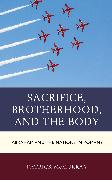 Sacrifice, Brotherhood, and the Body