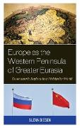 Europe as the Western Peninsula of Greater Eurasia
