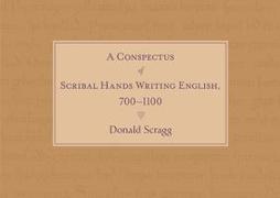 A Conspectus of Scribal Hands Writing English, 700-1100