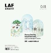 Landscape Architecture Frontiers 48: Human Desires, Social Demands, and Landscape Future