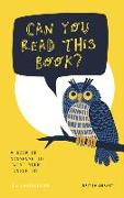 Can You Read This Book?: A Book of Nonsense to Twist Your Tongue to