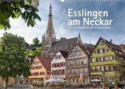 Esslingen am Neckar. Ein- und Ausblicke von Andreas Voigt (Wandkalender 2022 DIN A2 quer)