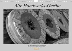 Alte Handwerks-Geräte (Wandkalender 2022 DIN A4 quer)
