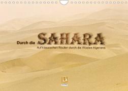 Durch die Sahara - Auf klassischen Routen durch die Wüsten Algeriens (Wandkalender 2022 DIN A4 quer)