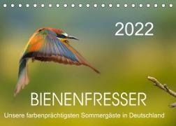 Bienenfresser, unsere farbenprächtigsten Sommergäste in Deutschland (Tischkalender 2022 DIN A5 quer)