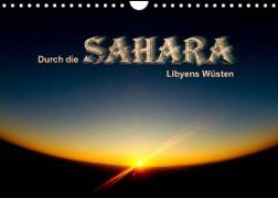 Durch die SAHARA - Libyens Wüsten (Wandkalender 2022 DIN A4 quer)