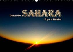 Durch die SAHARA - Libyens Wüsten (Wandkalender 2022 DIN A3 quer)