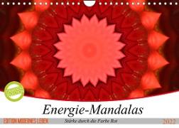 Energie-Mandalas Stärke durch die Farbe Rot (Wandkalender 2022 DIN A4 quer)