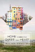 Home Is Where You Queer Your Heart