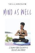 Mind as Well: A Journey From Discovery to Recovery and Beyond