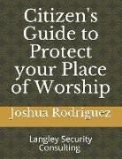 Citizen's Guide to Protect your Place of Worship