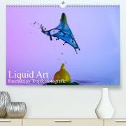 Liquid Art, Faszination Tropfenfotografie (Premium, hochwertiger DIN A2 Wandkalender 2022, Kunstdruck in Hochglanz)