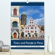 Türen und Portale in Pirna (Premium, hochwertiger DIN A2 Wandkalender 2022, Kunstdruck in Hochglanz)