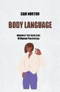 Body Language: Discover The Dark Side Of Human Psychology