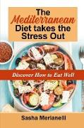 The Mediterranean Diet takes the Stress Out