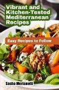 Vibrant and Kitchen-Tested Mediterranean Recipes