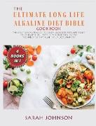 THE ULTIMATE LONG-LIFE ALKALINE DIET BIBLE