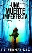 Una muerte imperfecta