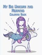 My Big Unicorn and Mermaid Coloring Book