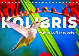 Kolibris - wahre Luftakrobaten (Tischkalender 2022 DIN A5 quer)