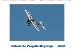 Historische Propellerflugzeuge 2022CH-Version (Wandkalender 2022 DIN A2 quer)