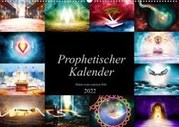 Prophetischer Kalender: Bilder einer anderen Welt (Wandkalender 2022 DIN A2 quer)